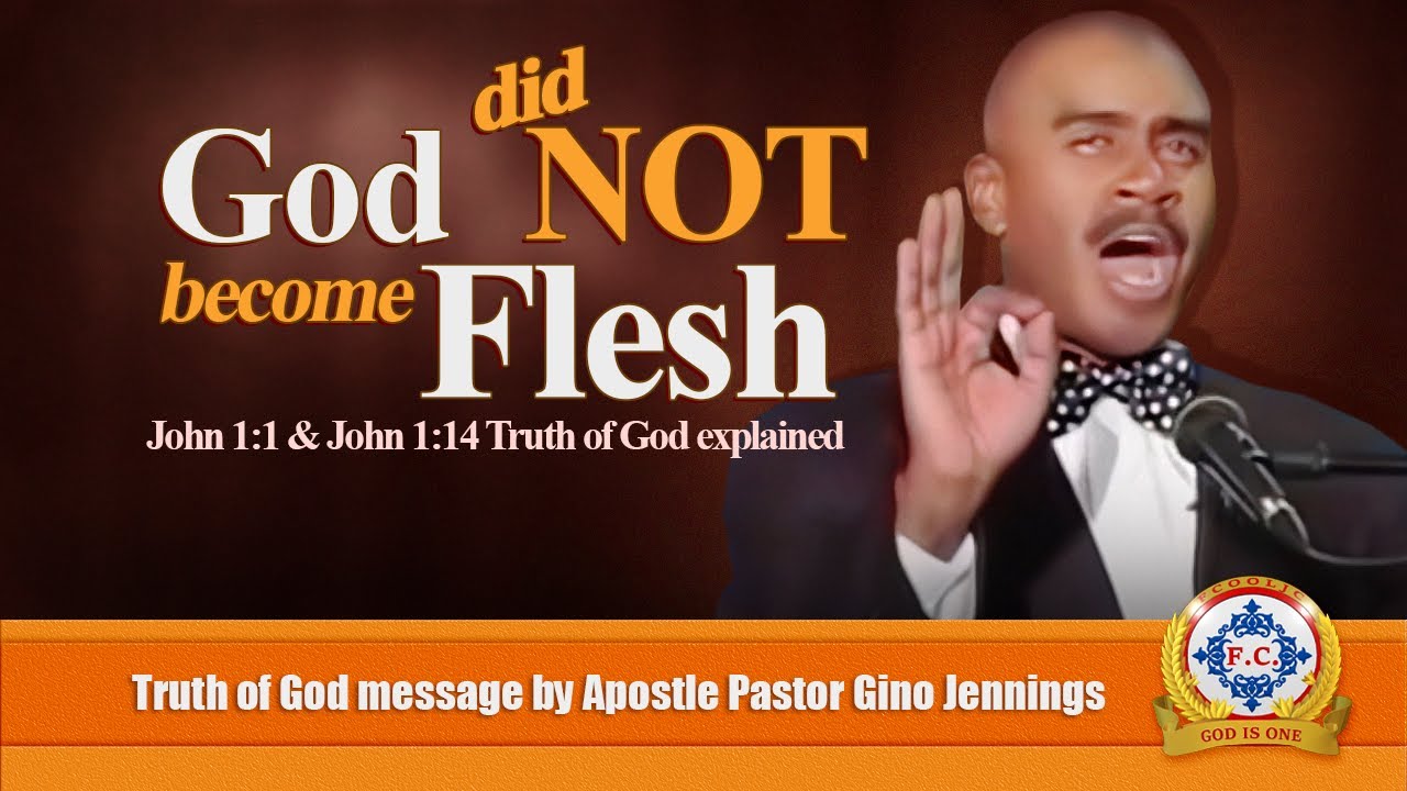 𝐆𝐎𝐃 𝐝𝐢𝐝 𝐍𝐎𝐓 𝐛𝐞𝐜𝐨𝐦𝐞 𝐅𝐋𝐄𝐒𝐇 (𝘑𝘰𝘩𝘯 1:1,14) by Apostle Pastor Gino Jennings