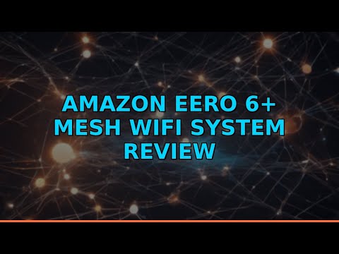 Amazon eero 6+ Mesh WiFi System Review