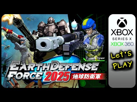Earth Defense Force 2025 - Ranger - Let's Play: Ep. 1 (Xbox 360/Xbox Series X)