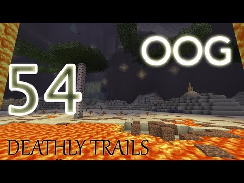 OOG - Deathly Trails - E54 - Finale