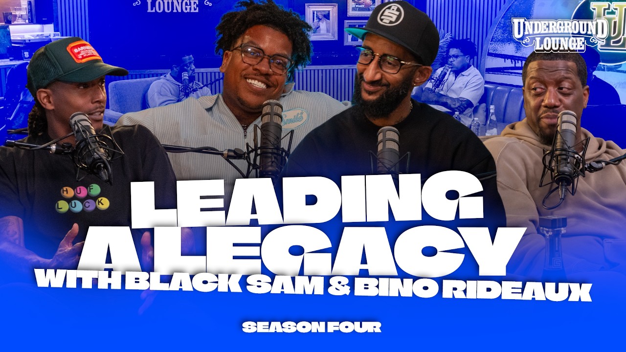 Leading A Legacy W/ Black Sam & Bino Rideaux | The Underground Lounge S4 E.12
