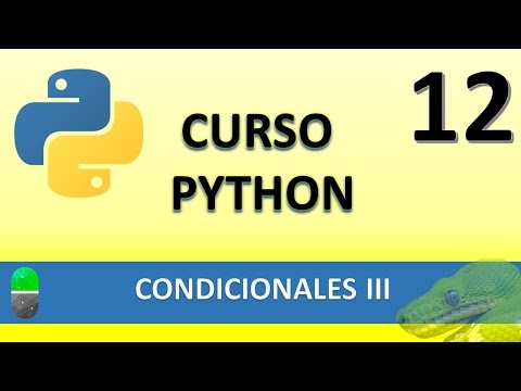Curso Python Condicionales III Vídeo 12