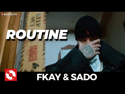 FKAY & SADO - ROUTINE (OFFICIAL HD VERSION AGGROTV)