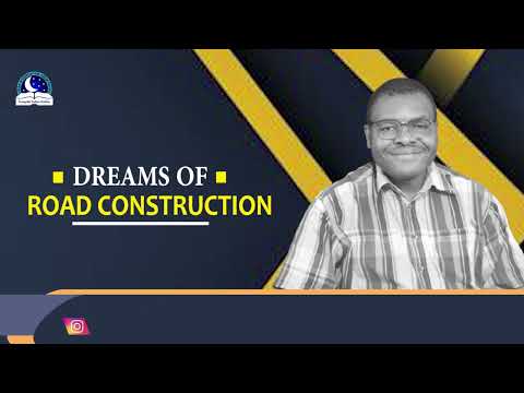 Biblical Meaning of Road Construction in Dreams II Evangelist Joshua TV