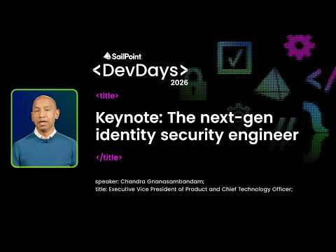 Keynote: The next-gen identity security engineer
