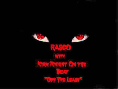 RA$CO-Off The Leash (Prod.By Kirk Knight)