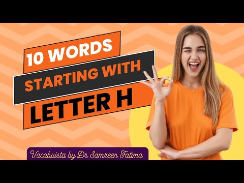 Dr Samreen vocabulary words with the letter "H"