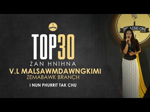 V.L. Malsawmdawngkimi - I nun phur rit tak chu | Praise On 2024 : Top 30
