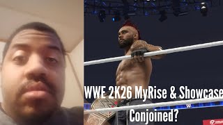 WWE 2K26 MyRise & Showcase Conjoined?