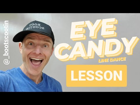 EYE CANDY  -- Line Dance LESSON