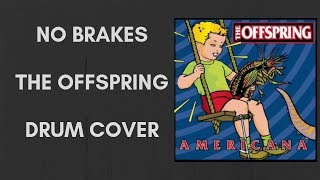 No Brakes - The Offspring - Drum Cover