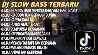 Download lagu DJ SLOW BASS TERBARU 2024 || DJ VIRAL TIKTOK FULL BASS 🎵DJ KUKIRA HARI MINGGU TERNYATA HARI RABU mp3