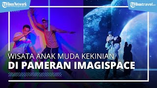 Pameran Kekinian Imagispace Hadir di Ashta District 8 Jaksel Cocok Jadi Agenda Liburan Anak Muda