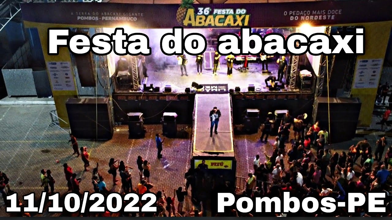 11/10/2022 FESTA DO ABACAXI*POMBOS-PE* TEVE LIMÃO COM MEL/ + IMAGENS AÉREAS.??