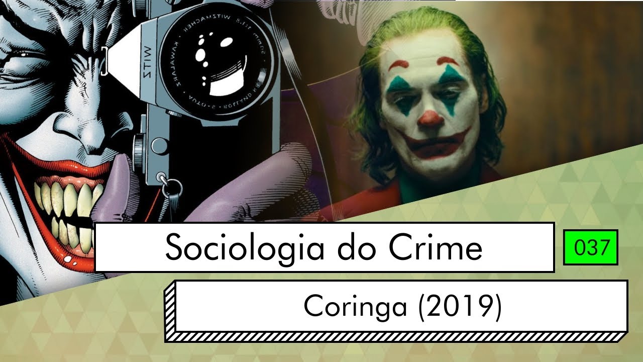 Sociologia do Crime - Coringa (2019)