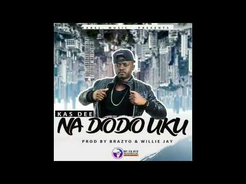 Kas Dee - Na Dodo Uku [Official Audio]