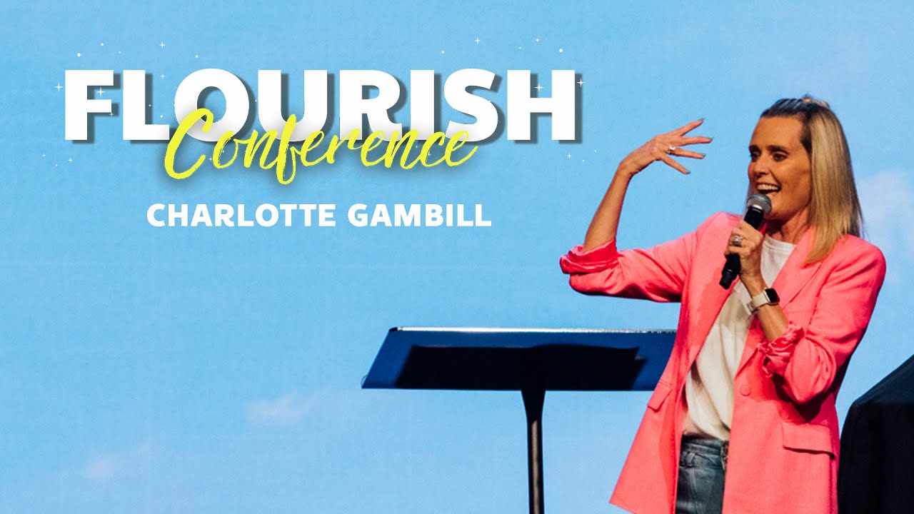 2024 FLOURISH CONFERENCE - CHARLOTTE GAMBILL