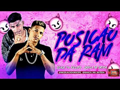 ⚪Black Do Recife E Barca Na Batida - Posição Da Ram - Feat. Mc Kitinho #BregaFunk