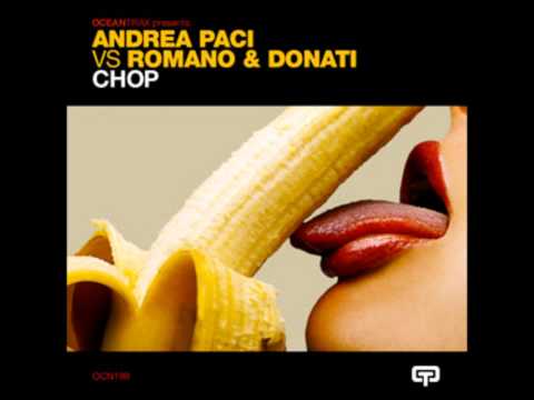 Andrea Paci vs Romano & Donati - Chop (Alex Gardini Remix)