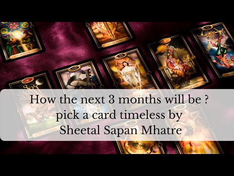 How the next 3 months will be ? Pick a card timeless I Pick a card 2020