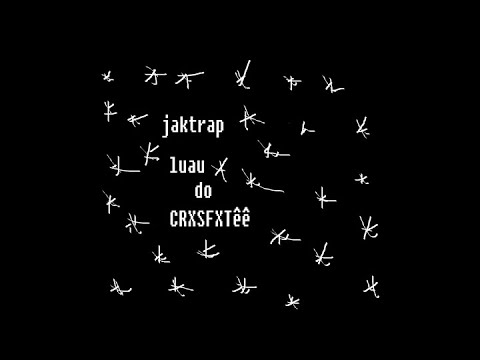 Jaktrap - Luau do CRXSFXTêê (Music Video)