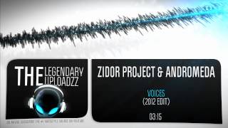 Zidor Project & Andromeda - Voices (2012 Kick Edit) [FULL HQ + HD]