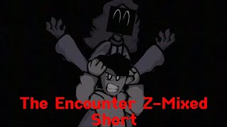(Dc2) The Encounter Z-Mixed Short animation