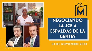Negociando la JCE a espaldas de la gente? Sin Maquillaje, Noviembre 3, 2020