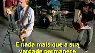 Everything About You - Sanctus Real (Legendado em português)