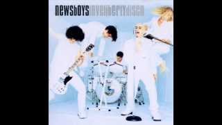 Newsboys - Say You Need Love