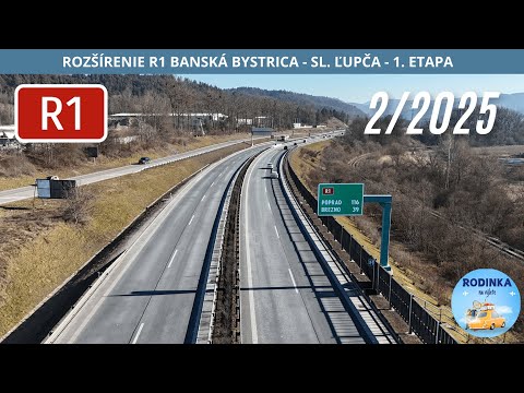 ROZŠÍRENIE R1 BANSKÁ BYSTRICA - SL. ĽUPČA 1. ETAPA - 2/2025
