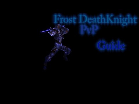 Frost Death Knight PvP: Basic Guide