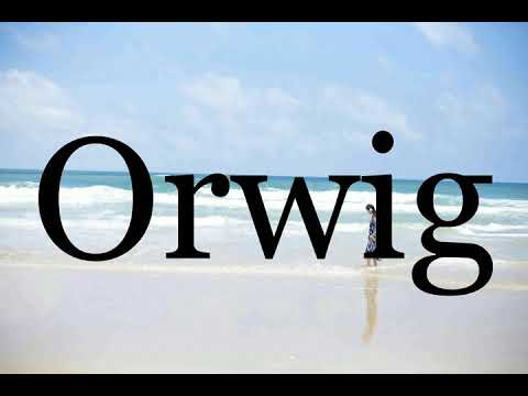 How To Pronounce Orwig🌈🌈🌈🌈🌈🌈Pronunciation Of Orwig