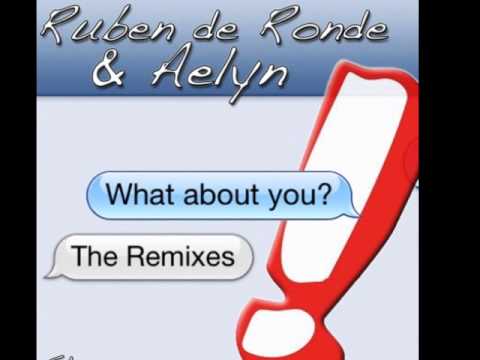 Ruben de Ronde & Aelyn - What About You (Ferry Tayle Full On Vocal Mix)