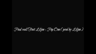 Paul wall Feat Lil jon - Pop One ( prod by Liljon )