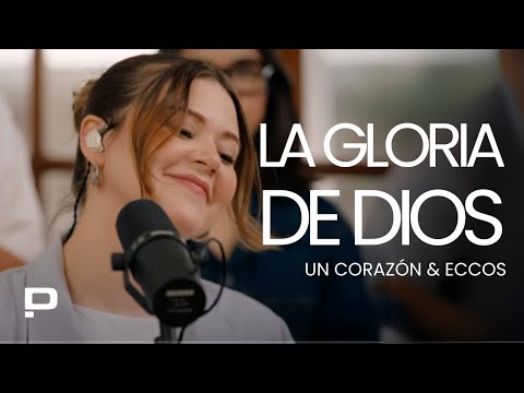 La Gloria De Dios - Un Corazón & ECCOS (Video con Letras)