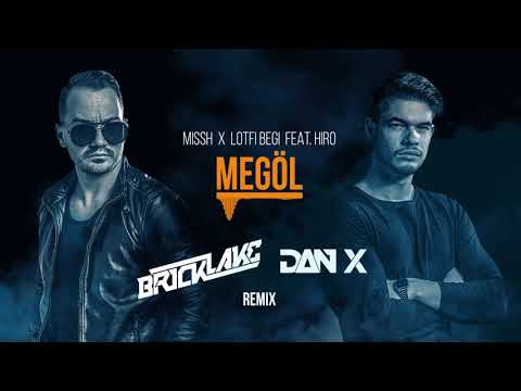 Missh x Lotfi Begi feat. Hiro - Megöl (Bricklake & Dan X remix)