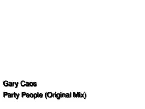 Party People OriginalMix - Gary Caos
