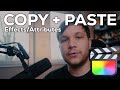 Copy Paste EFFECTS Attributes In Final Cut Pro Tutorial