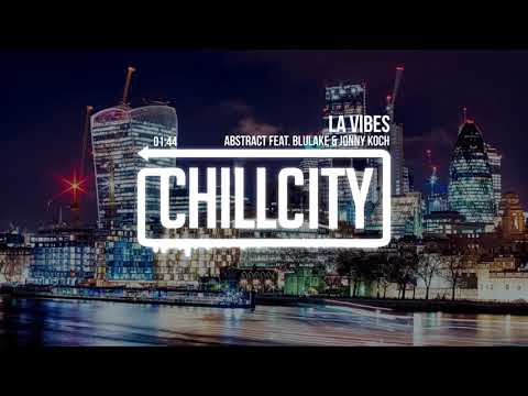 Abstract feat. Blulake & Jonny Koch - LA Vibes