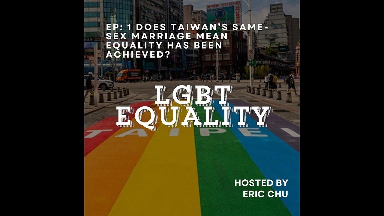 LGBT Equality: Does Taiwan’s Same-sex Marriage Mean Equality Has Been Achieved?