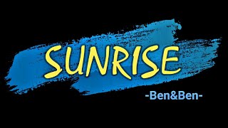 SUNRISE  - BEN&amp;BEN