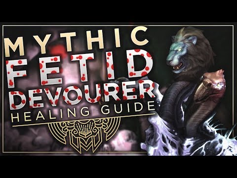 [BfA] Mythic Fetid Devourer Healing Guide