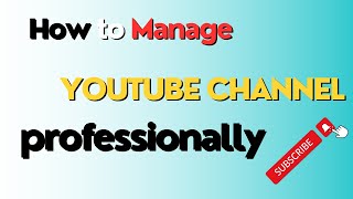 thumb for Manage Your YouTube Channel Professionally In 2023.