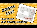 How To Use A Basic Janome Sewing Machine