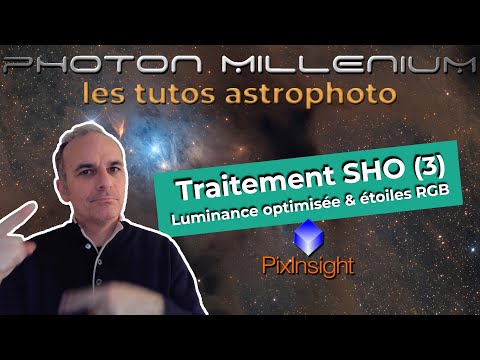 Tuto astrophoto #23 - Traitement SHO (3) : Amélioration de la luminance & étoile RGB