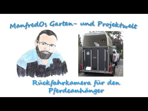Eine Kamera für den Pferdeanhänger