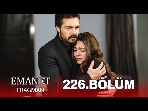 Emanet 226. Bölüm Fragmanı l AŞIKLAR BARIŞTI !!