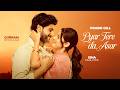 Pyaar Tere Da Asar HD Video Prabh Gill Gurnam Bhullar Isha Malviya New Punjabi Songs 2026