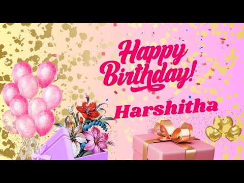 Happy Birthday Harshitha  #happybirthday #birthday #birthdaywishes @HAPPYBIRTHDAY100